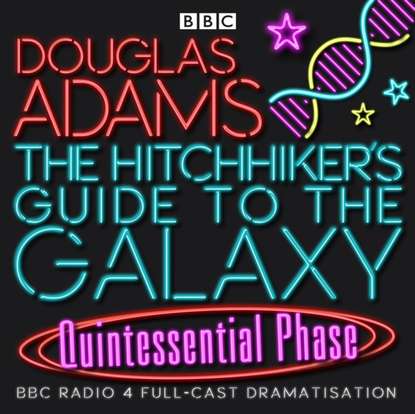 Hitchhiker's Guide To The Galaxy, The  Quintessential Phase — Дуглас Адамс