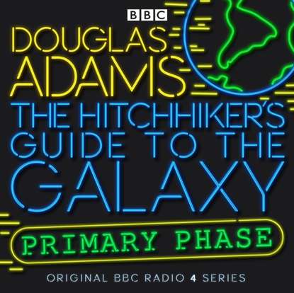 Hitchhiker's Guide To The Galaxy, The  Primary Phase  Special — Дуглас Адамс