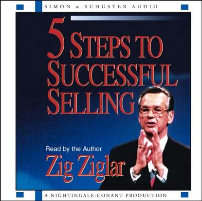 5 Steps to Successful Selling - Зиг Зиглар