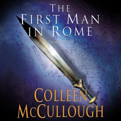 First Man In Rome — Колин Маккалоу
