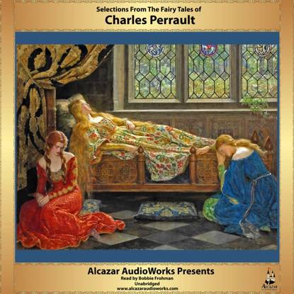Selections from the Fairy Tales of Charles Perrault — Шарль Перро
