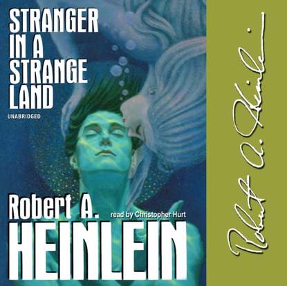 Stranger in a Strange Land — Роберт Хайнлайн