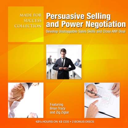 Persuasive Selling and Power Negotiation — Брайан Трейси
