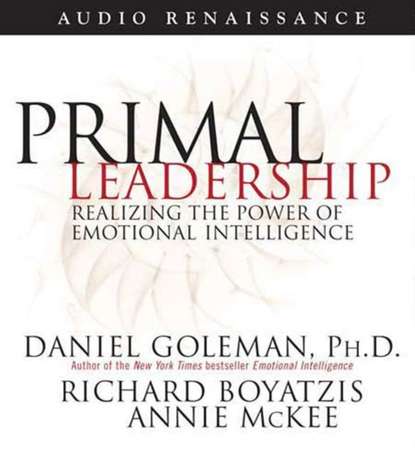 Primal Leadership — Дэниел Гоулман
