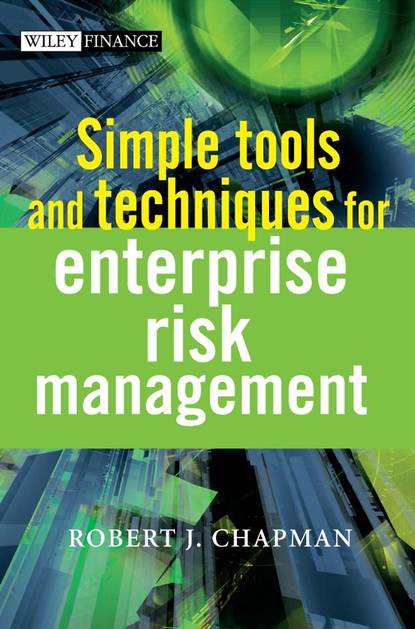Simple Tools and Techniques for Enterprise Risk Management — Группа авторов