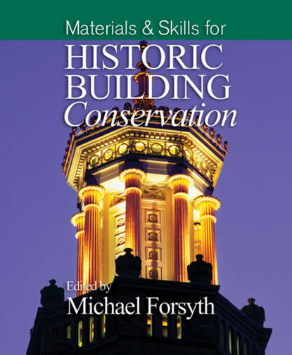 Materials and Skills for Historic Building Conservation — Группа авторов