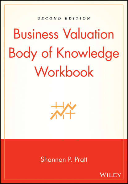 Business Valuation Body of Knowledge Workbook — Группа авторов