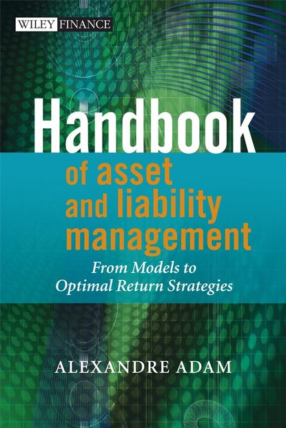 Handbook of Asset and Liability Management — Группа авторов