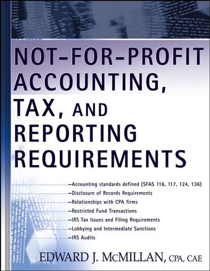Not-for-Profit Accounting, Tax, and Reporting Requirements — Группа авторов
