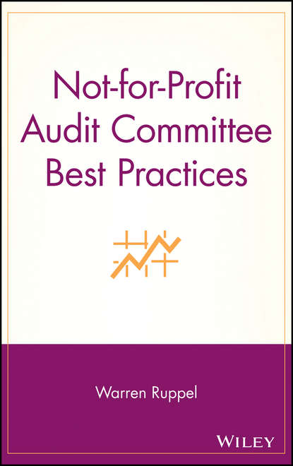 Not-for-Profit Audit Committee Best Practices — Группа авторов