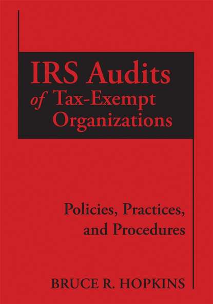 IRS Audits of Tax-Exempt Organizations — Группа авторов