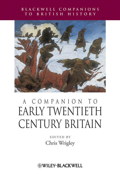 A Companion to Early Twentieth-Century Britain — Группа авторов