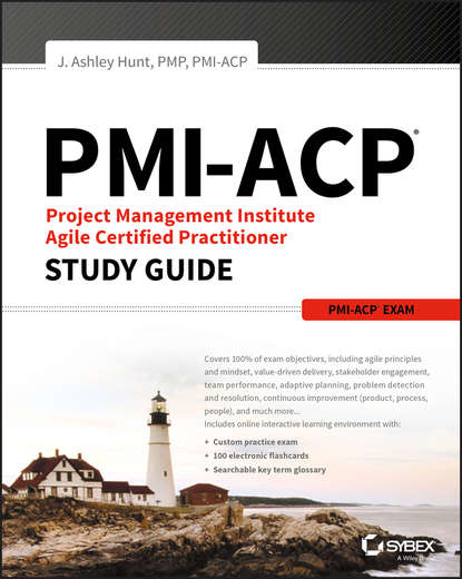 PMI-ACP Project Management Institute Agile Certified Practitioner Exam Study Guide — Группа авторов