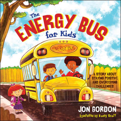 The Energy Bus for Kids — Джон Гордон