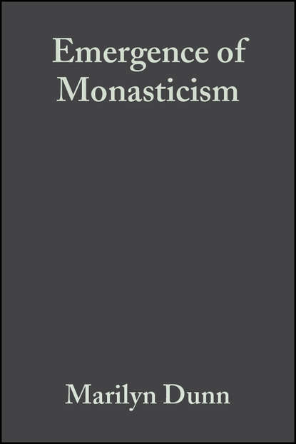 Emergence of Monasticism — Группа авторов