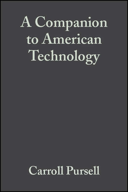 A Companion to American Technology — Группа авторов