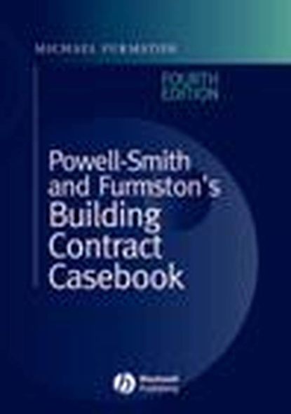 Powell-Smith and Furmston's Building Contract Casebook — Группа авторов