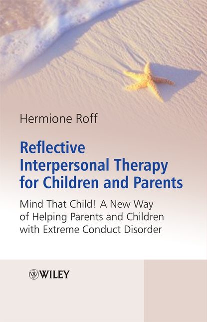 Reflective Interpersonal Therapy for Children and Parents — Группа авторов