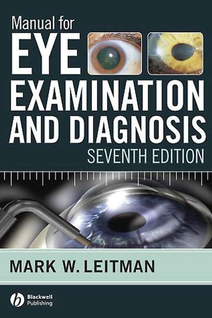 Manual for Eye Examination and Diagnosis - Группа авторов