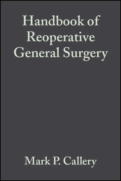 Handbook of Reoperative General Surgery — Группа авторов