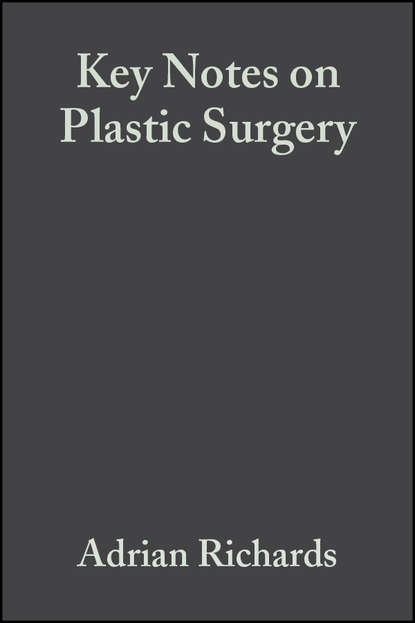 Key Notes on Plastic Surgery — Группа авторов