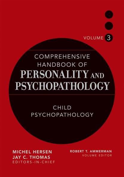 Comprehensive Handbook of Personality and Psychopathology, Child Psychopathology — Группа авторов