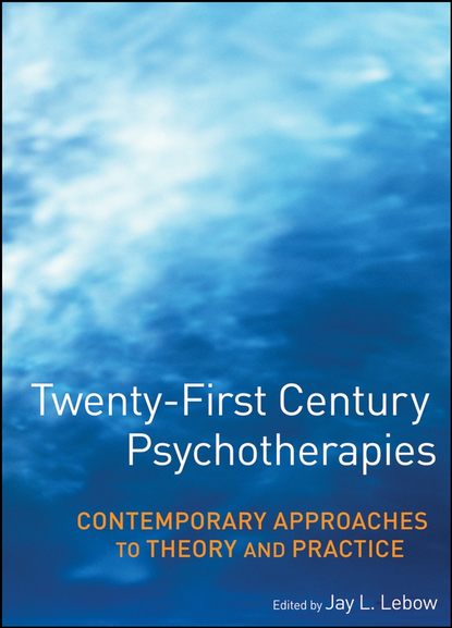Twenty-First Century Psychotherapies — Группа авторов