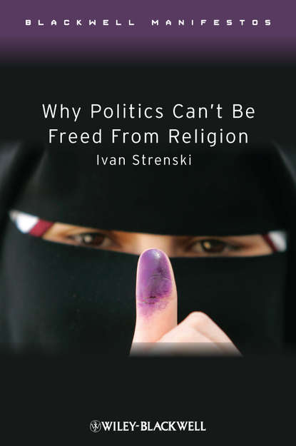 Why Politics Can't Be Freed From Religion — Группа авторов