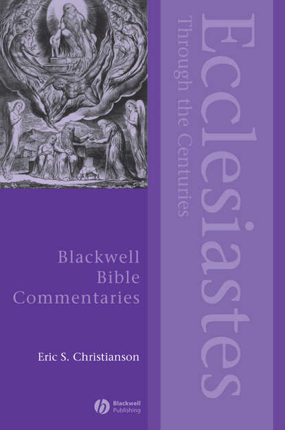 Ecclesiastes Through the Centuries — Группа авторов