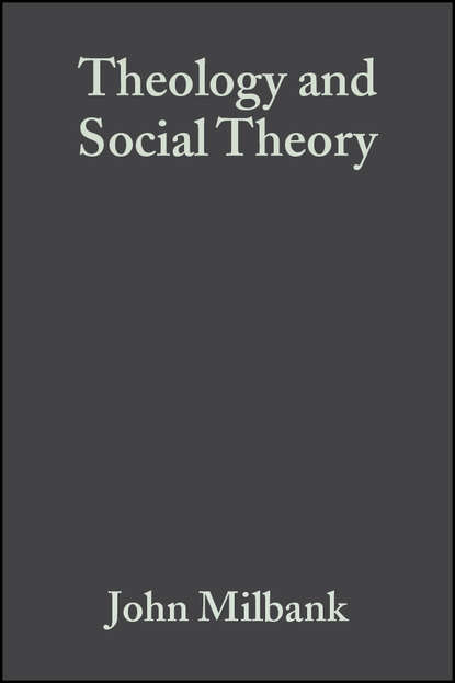Theology and Social Theory — Группа авторов