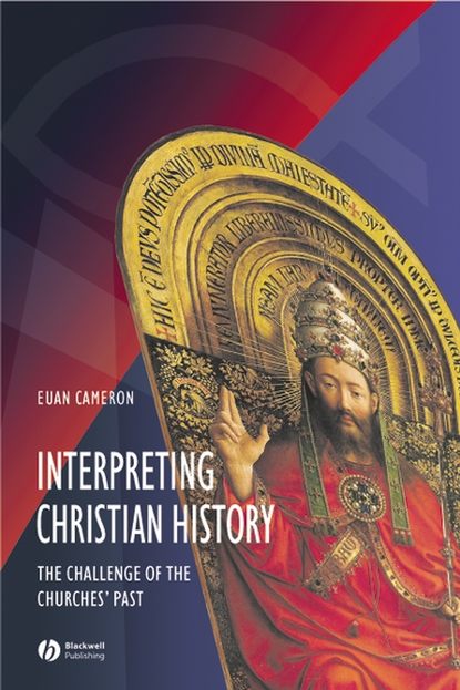 Interpreting Christian History — Группа авторов