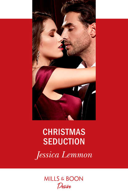 Christmas Seduction — Джессика Леммон