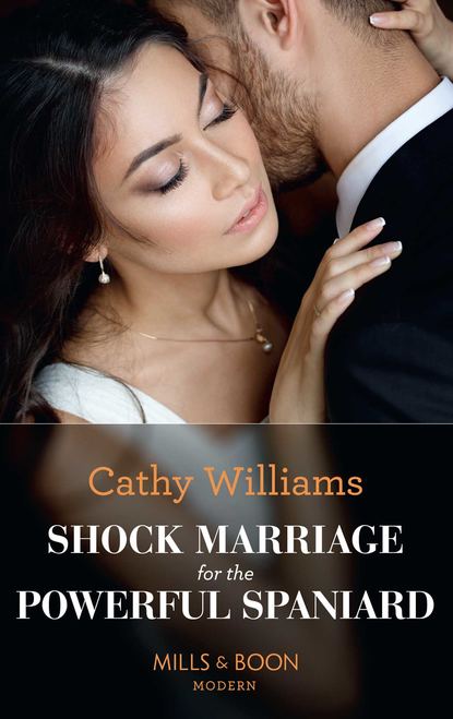 Shock Marriage For The Powerful Spaniard — Кэтти Уильямс