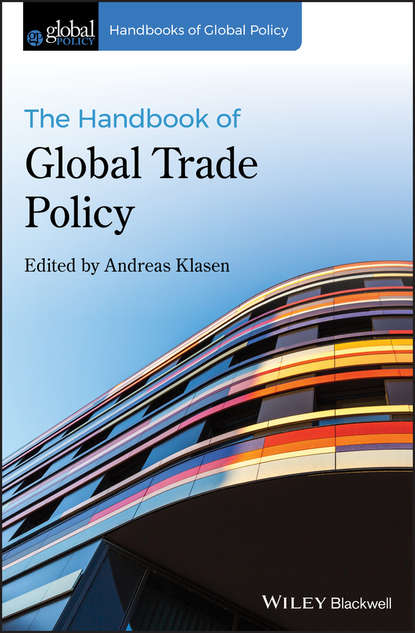 The Handbook of Global Trade Policy — Группа авторов