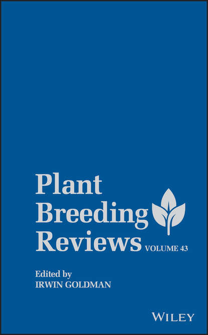 Plant Breeding Reviews, Volume 43 — Группа авторов