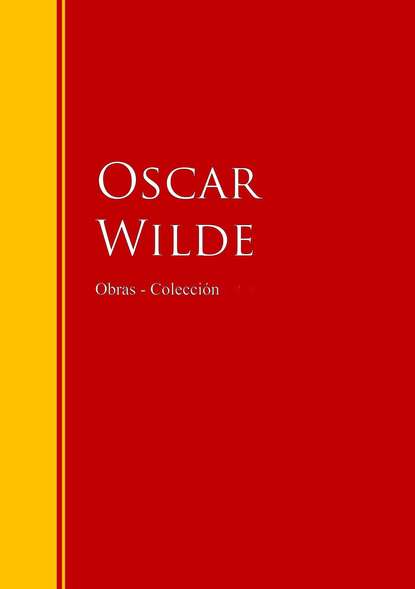 Las Obras de Oscar Wilde — Оскар Уайльд