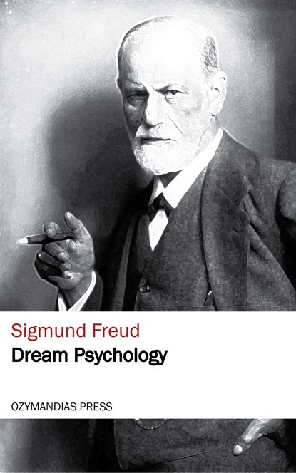 Dream Psychology — Зигмунд Фрейд