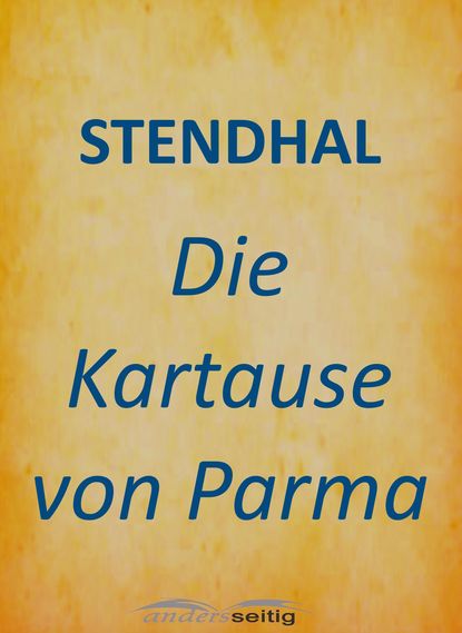Die Kartause von Parma — Стендаль