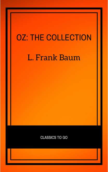 Oz: Collection — Лаймен Фрэнк Баум