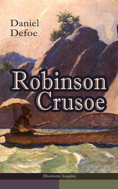 Robinson Crusoe (Illustrierte Ausgabe) — Даниэль Дефо