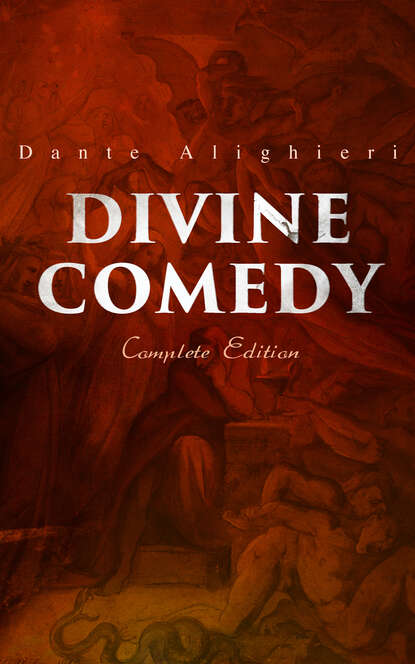 Divine Comedy (Complete Edition) — Данте Алигьери