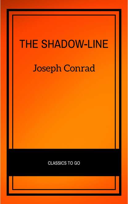 The Shadow-Line: A Confession (Vintage Classics) — Джозеф Конрад