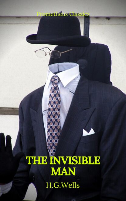The Invisible Man (Prometheus Classics) — Герберт Уэллс