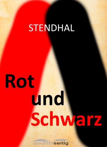 Rot und Schwarz — Стендаль