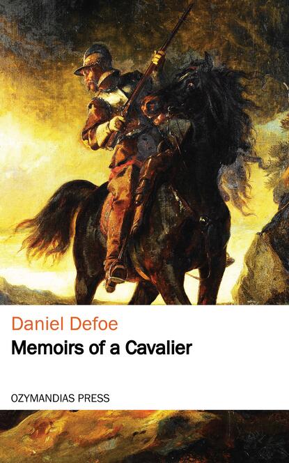 Memoirs of a Cavalier — Даниэль Дефо