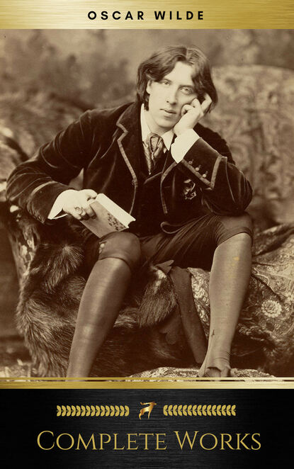 Complete Works Of Oscar Wilde — Оскар Уайльд