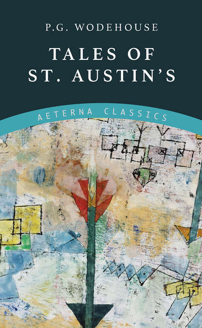Tales of St. Austin's — Пелам Гренвилл Вудхаус