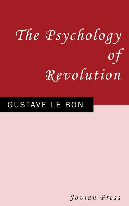 The Psychology of Revolution — Гюстав Лебон