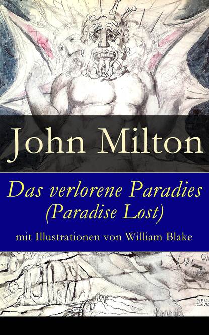 Das verlorene Paradies (Paradise Lost) mit Illustrationen von William Blake — Джон Мильтон