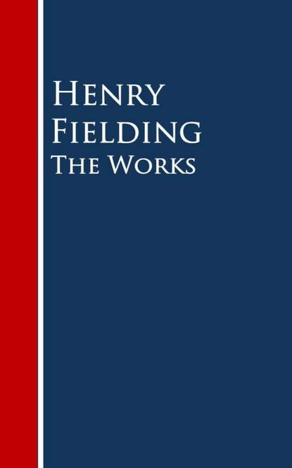 The Works — Генри Филдинг